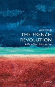 Title: The French Revolution: A Very Short Introduction, Author: William Doyle