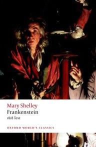 Title: Frankenstein: or `The Modern Prometheus': The 1818 Text, Author: Mary Shelley