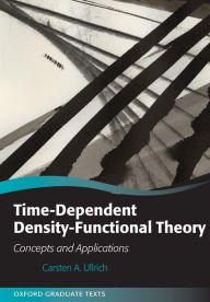 Title: Time-Dependent Density-Functional Theory: Concepts and Applications, Author: Carsten A. Ullrich