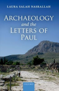 Title: Archaeology and the Letters of Paul, Author: Laura Salah Nasrallah
