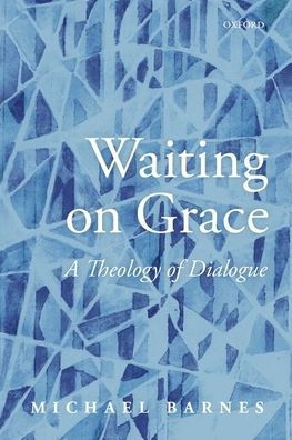 Waiting on Grace: A Theology of Dialogue