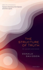 Title: The Structure of Truth, Author: Donald Davidson