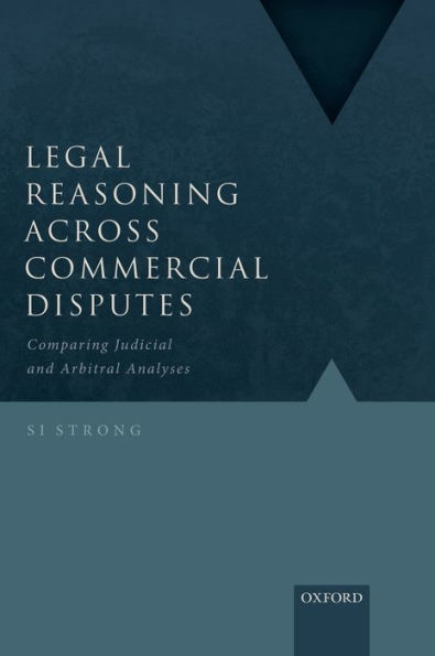 Legal Reasoning Across Commercial Disputes: Comparing Judicial and Arbitral Analyses