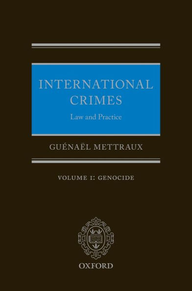 International Crimes Law and Practice Volume I: Genocide