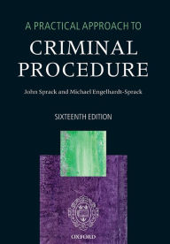 Title: A PRACTICAL APPROACH TO CRIMINAL PROCEDURE / Edition 16, Author: John Sprack