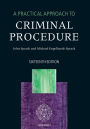 A PRACTICAL APPROACH TO CRIMINAL PROCEDURE / Edition 16
