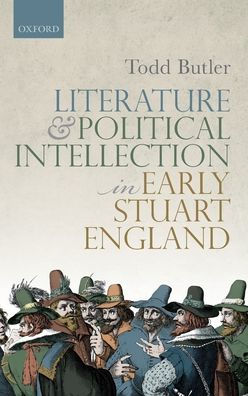 Literature and Political Intellection Early Stuart England