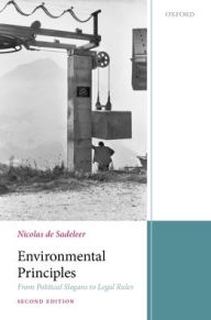 Title: Environmental Law Principles: From Political Slogans to Legal Rules, Author: Nicolas de Sadeleer
