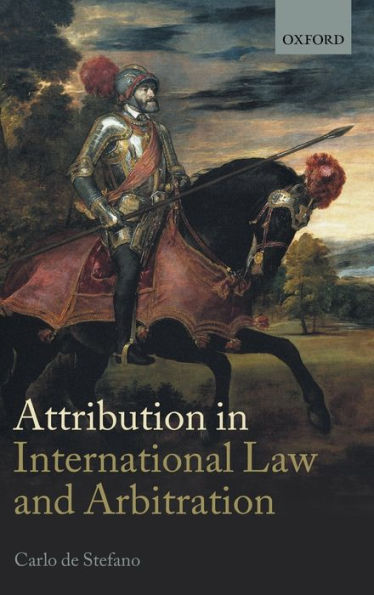 Attribution in International Law and Arbitration