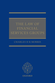 Title: The Law of Financial Services Groups, Author: Charles H R Morris