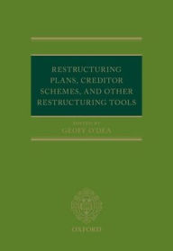 Title: Restructuring Plans, Creditor Schemes, and other Restructuring Tools, Author: Geoff O'Dea