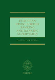 Title: European Cross-Border Banking and Banking Supervision, Author: Dalvinder Singh