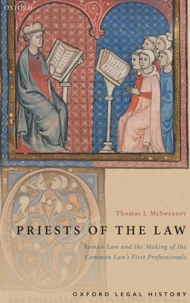 Priests of the Law: Roman Law and Making Common Law's First Professionals