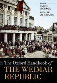 Free computer books online download The Oxford Handbook of the Weimar Republic (English Edition) by Nadine Rossol, Benjamin Ziemann 9780198845775