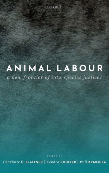 Animal Labour: A New Frontier of Interspecies Justice?