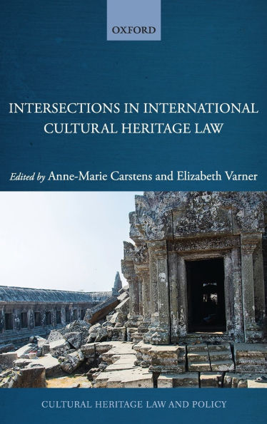 Intersections in International Cultural Heritage Law