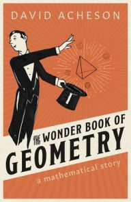 Free ebooks download The Wonder Book of Geometry: A Mathematical Story 9780198846383 by David Acheson CHM ePub PDF