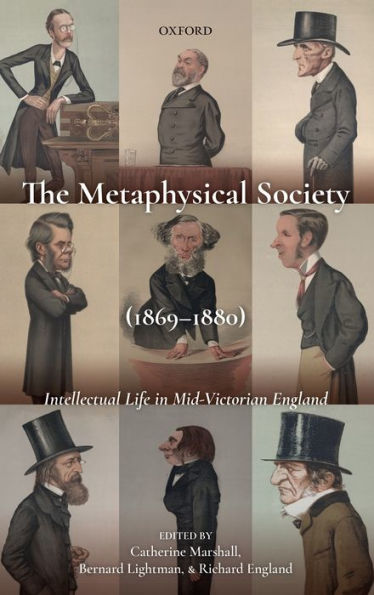 The Metaphysical Society (1869-1880): Intellectual Life Mid-Victorian England