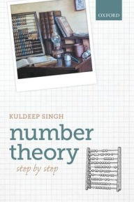 Title: Number Theory: Step by Step, Author: Kuldeep Singh