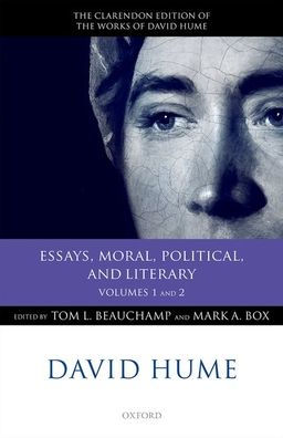 David Hume: Essays, Moral, Political, and Literary: Volumes 1 and 2