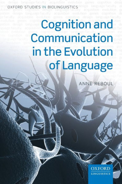 Cognition and Communication the Evolution of Language