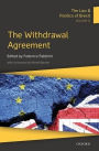 The Law & Politics of Brexit: Volume II: The Withdrawal Agreement