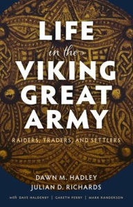 Download free books pdf Life in the Viking Great Army: Raiders, Traders, and Settlers (English Edition)