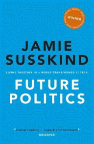 Free italian cookbook download Future Politics: Living Together in a World Transformed by Tech FB2 iBook ePub