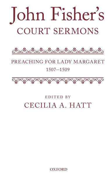 John Fisher's Court Sermons: Preaching for Lady Margaret, 1507-1509