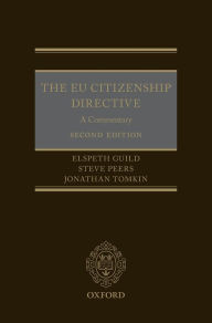 Title: The EU Citizenship Directive: A Commentary / Edition 2, Author: Elspeth Guild