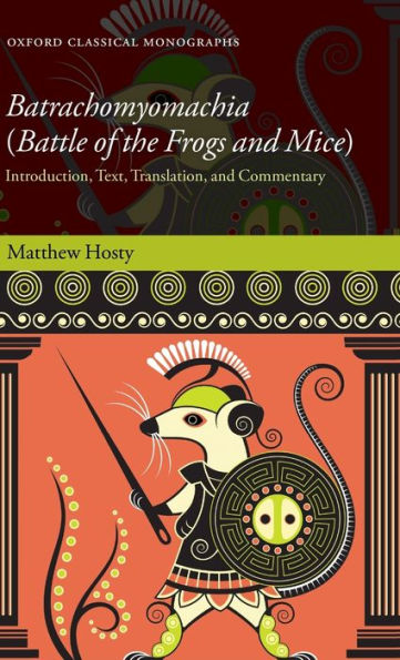 Batrachomyomachia (Battle of the Frogs and Mice): Introduction, Text, Translation, and Commentary