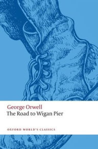 Title: The Road to Wigan Pier, Author: Orwell