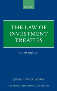 Title: The Law of Investment Treaties, Author: Jeswald W. Salacuse