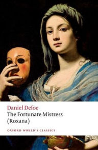 Title: The Fortunate Mistress (Roxana), Author: Daniel Defoe