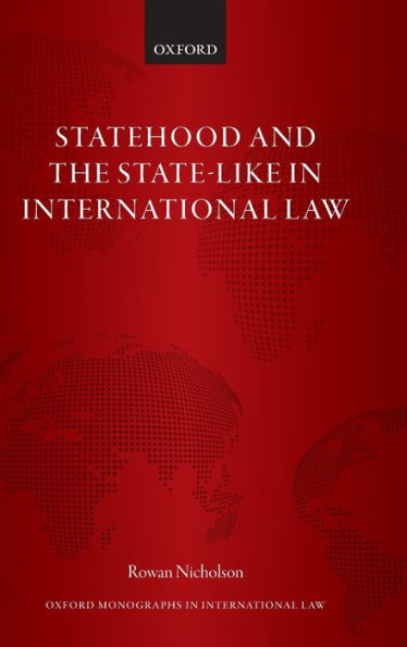 Statehood and the State-Like in International Law