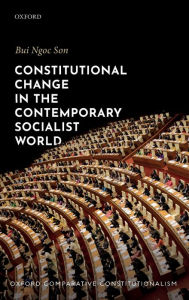 Title: Constitutional Change in the Contemporary Socialist World, Author: Ngoc Son Bui