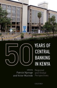 Title: 50 Years of Central Banking in Kenya, Author: Patrick Njoroge