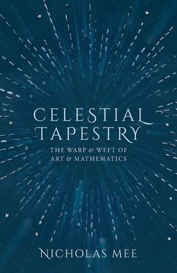 Celestial Tapestry: The Warp and Weft of Art Mathematics