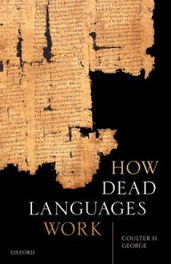 Download of ebooks How Dead Languages Work DJVU CHM by Coulter H. George