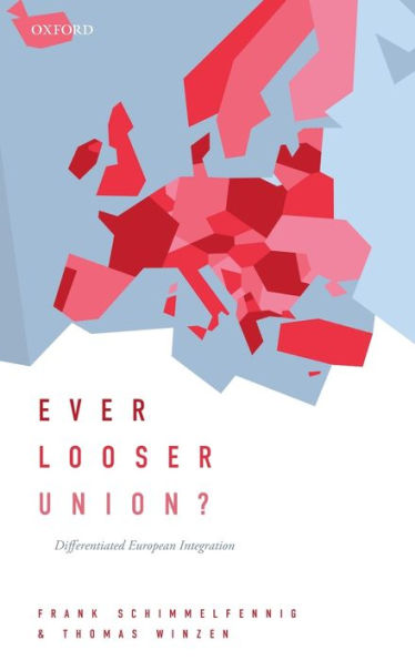 Ever Looser Union?: Differentiated European Integration
