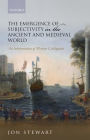 The Emergence of Subjectivity in the Ancient and Medieval World: An Interpretation of Western Civilization