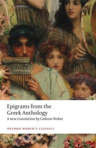 Title: Epigrams from the Greek Anthology, Author: Gideon Nisbet