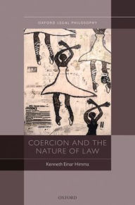 Title: Coercion and the Nature of Law, Author: Kenneth Einar Himma