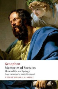 Title: Memories of Socrates: Memorabilia and Apology, Author: Xenophon