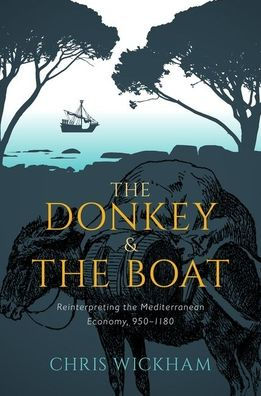 the Donkey and Boat: Reinterpreting Mediterranean Economy, 950-1180