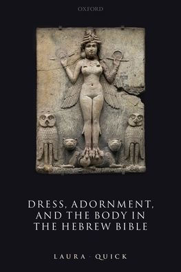 Dress, Adornment, and the Body Hebrew Bible