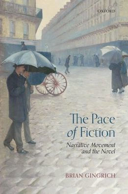the Pace of Fiction: Narrative Movement and Novel