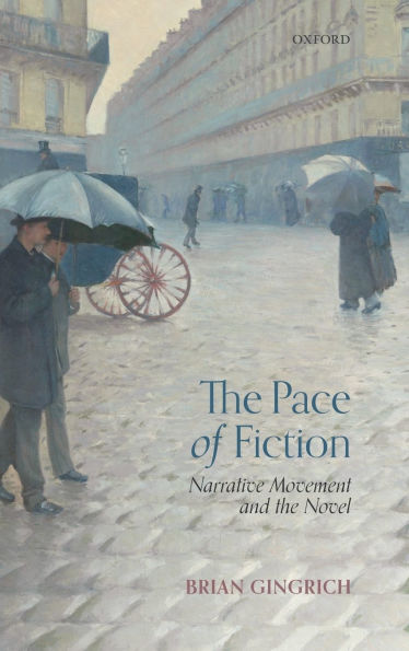 the Pace of Fiction: Narrative Movement and Novel