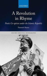 A Revolution in Rhyme: Poetic Co-option under the Islamic Republic