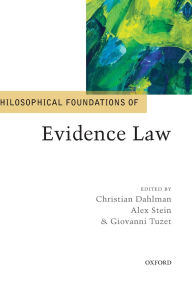 Title: Philosophical Foundations of Evidence Law, Author: Christian Dahlman